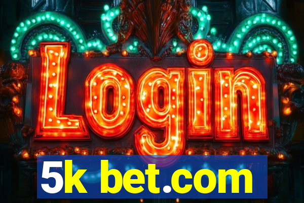 5k bet.com